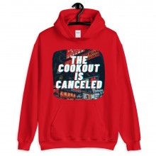 The Cookout Is Cancelled Unisex Hoodie